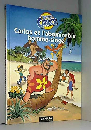Les Aventures De Carlos - Carlos Et L'abominable Homme-Singe