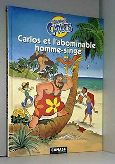 Les Aventures De Carlos - Carlos Et L'abominable Homme-Singe