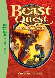 Beast Quest - Le Royaume Des Ombres - Tome 15 - L'homme-Taureau