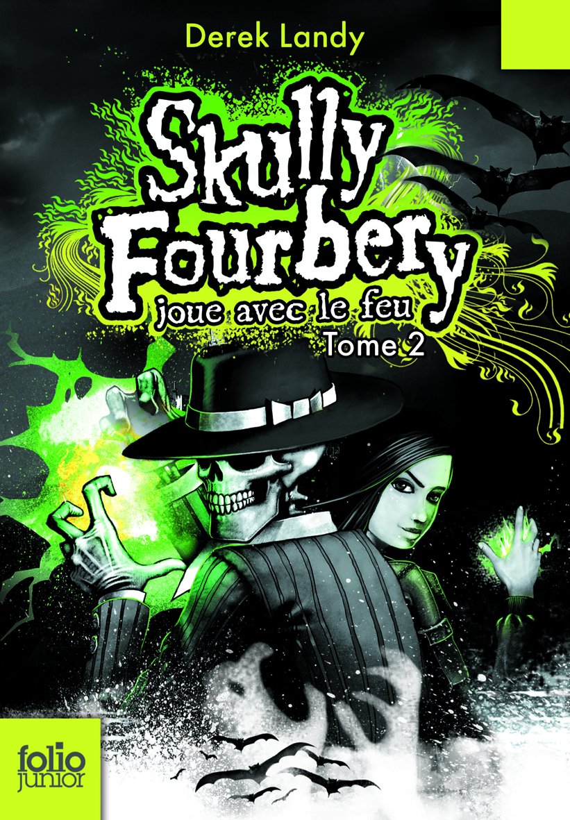 Skully Fourbery - Tome 2 - Skully Fourbery Joue Avec Le Feu
