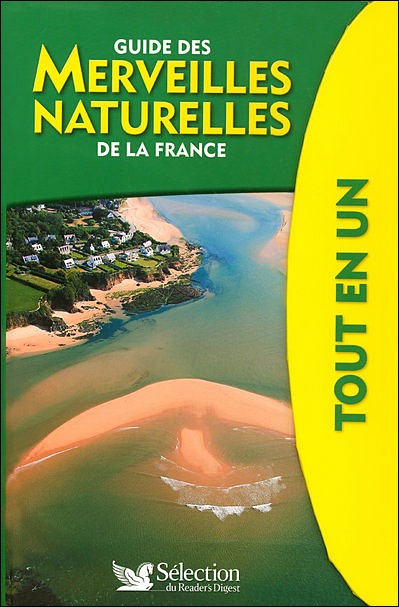 Guide des merveilles naturelles de la France tout en un