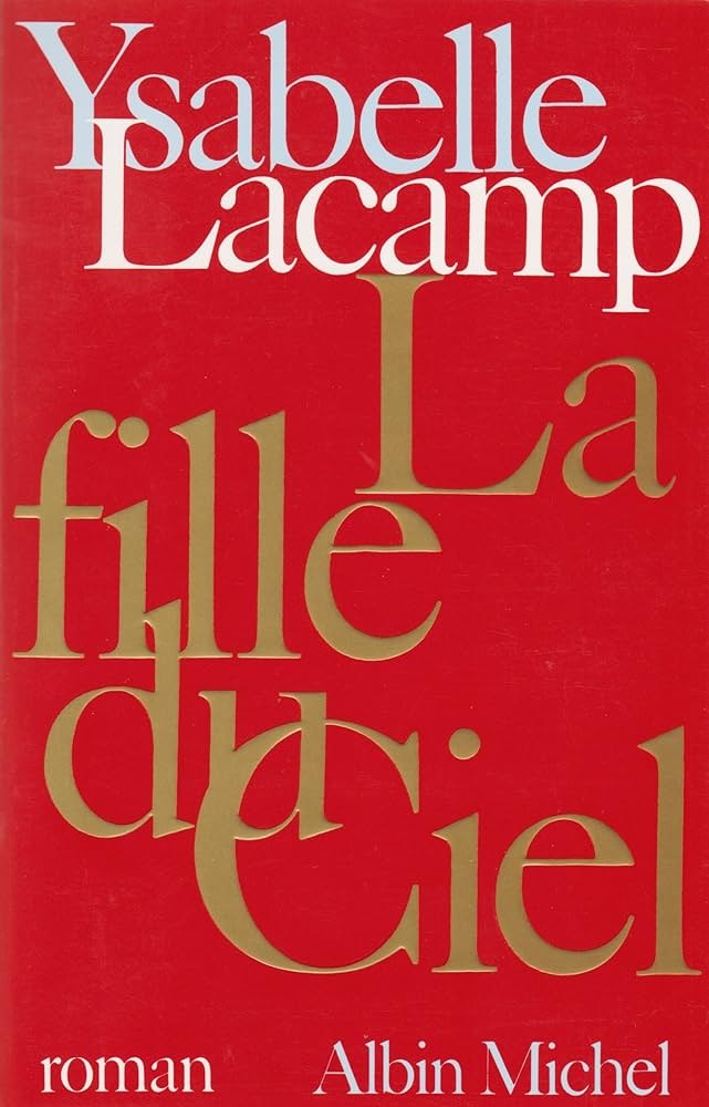 La Fille du ciel - Ysabelle Lacamp