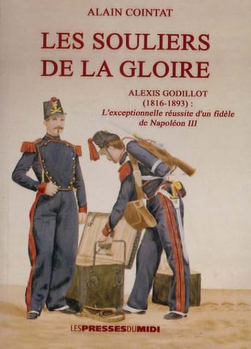 Les Souliers De La Gloire - Alexis Godillot (1816-1893)