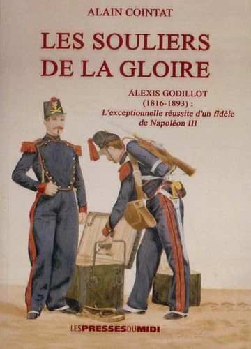 Les Souliers De La Gloire - Alexis Godillot (1816-1893)