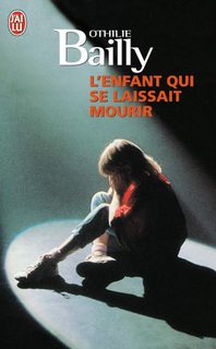 L'enfant Qui Se Laissait Mourir