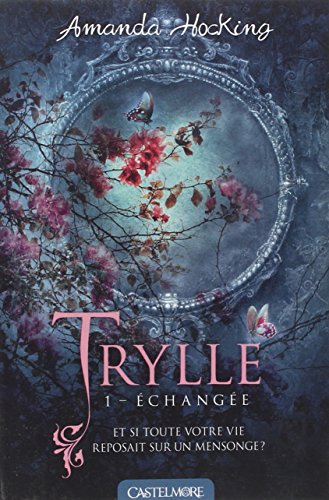 La Trilogie Des Trylles - Tome 1 - Echangée