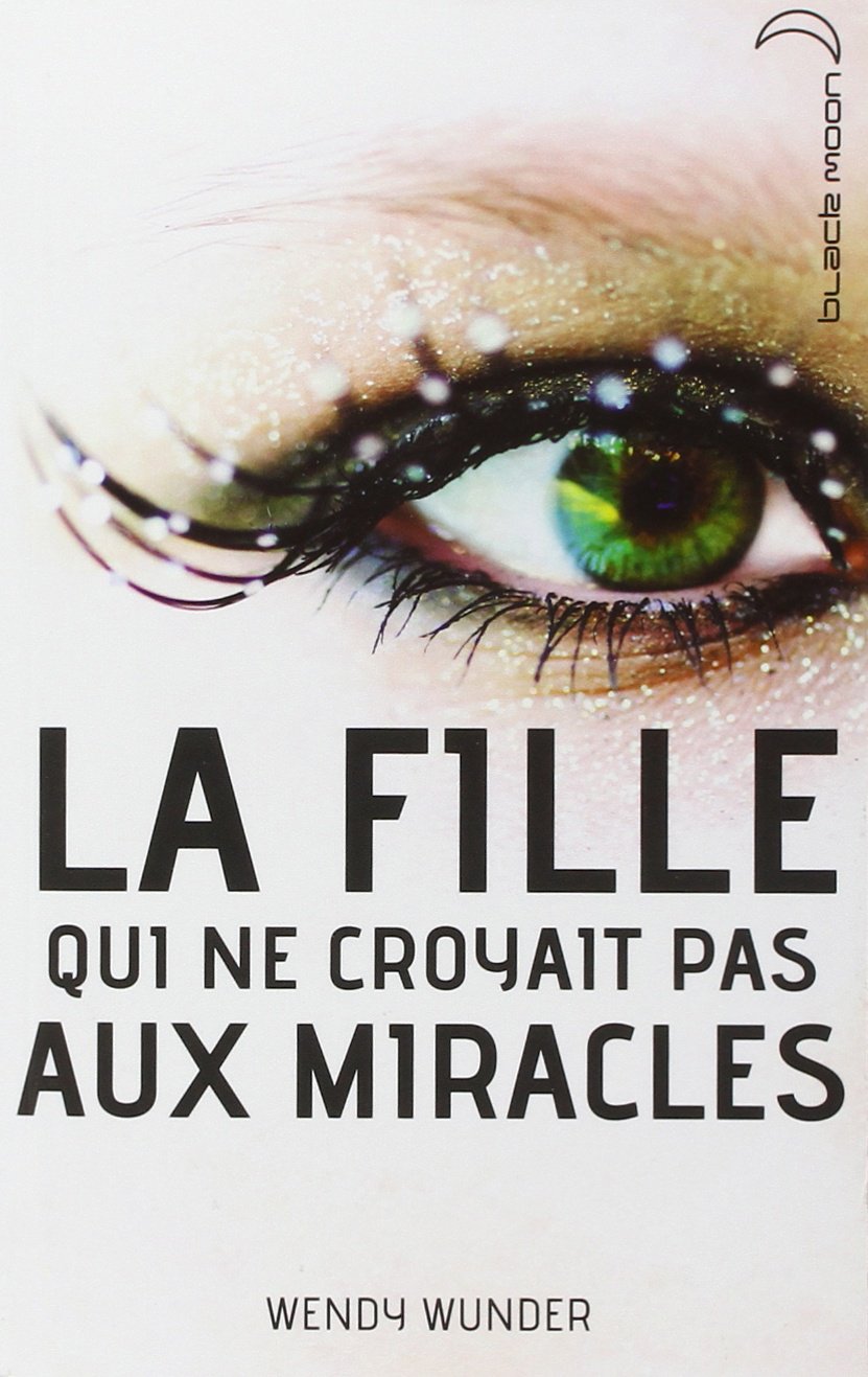 La Fille Qui Ne Croyait Pas Aux Miracles