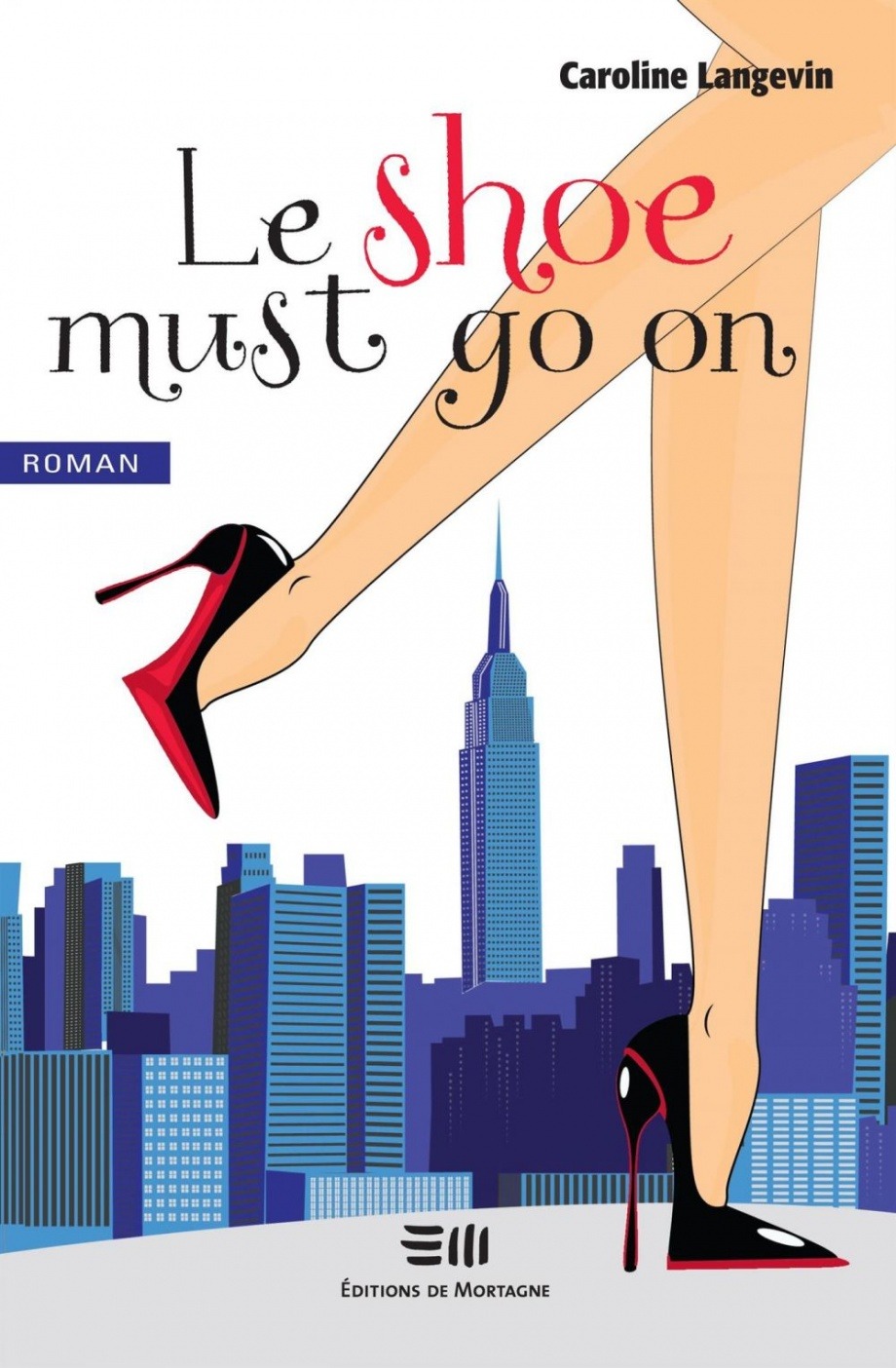 Le shoe must go on - Caroline Langevin