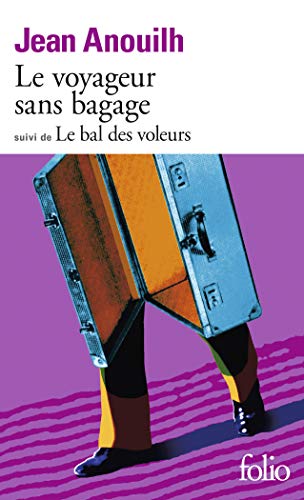 Le Voyageur Sans Bagage - (Suivi De) Le Bal Des Voleurs