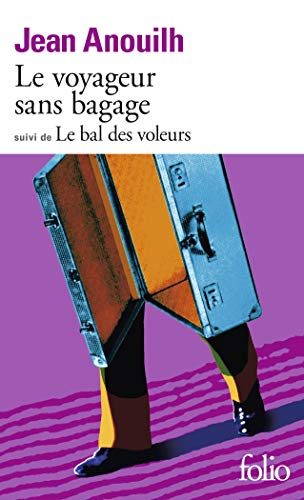Le Voyageur Sans Bagage - (Suivi De) Le Bal Des Voleurs