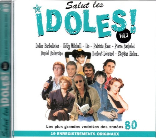 Salut Les Idoles Vol 3