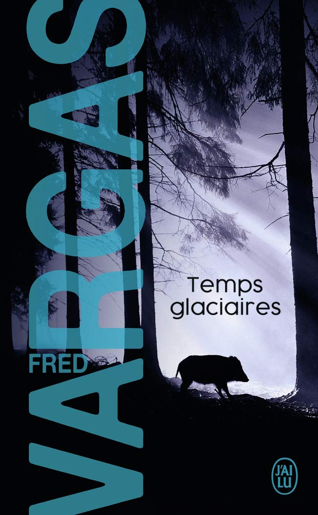 Une Enquête Du Commissaire Adamsberg - Temps Glaciaires
