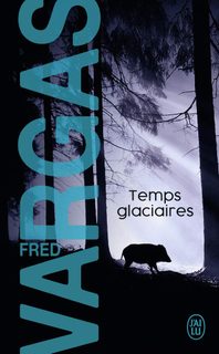 Une Enquête Du Commissaire Adamsberg - Temps Glaciaires