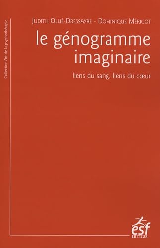 Le Génogramme Imaginaire - Liens Du Sang, Liens Du Coeur