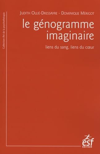 Le Génogramme Imaginaire - Liens Du Sang, Liens Du Coeur