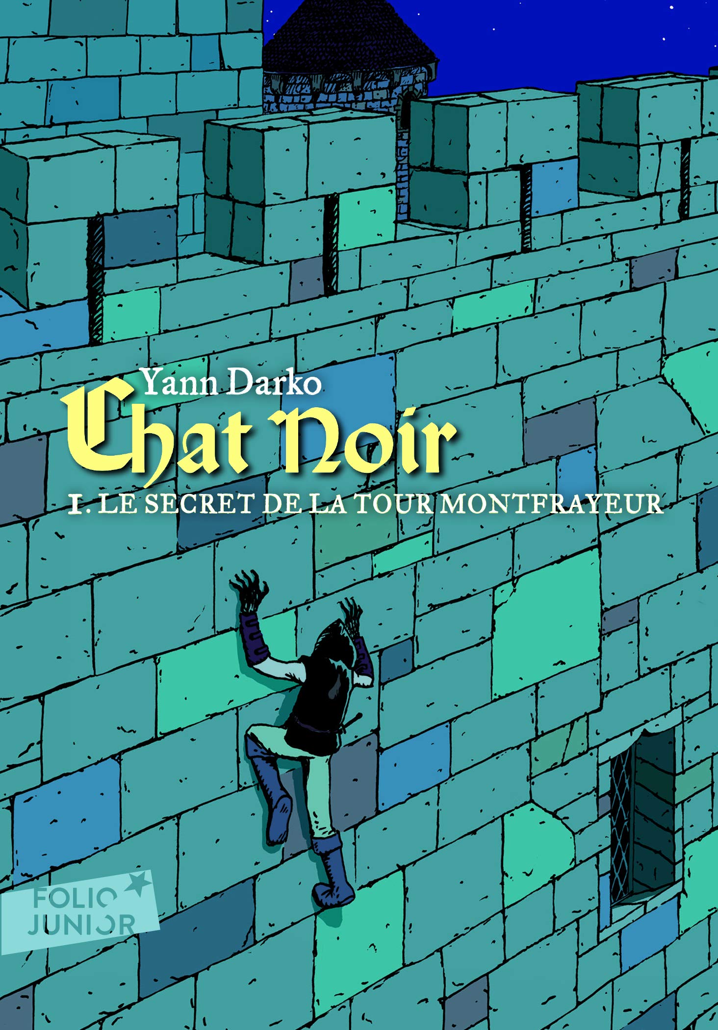 Chat Noir - Tome 1 - Le Secret De La Tour Montfrayeur