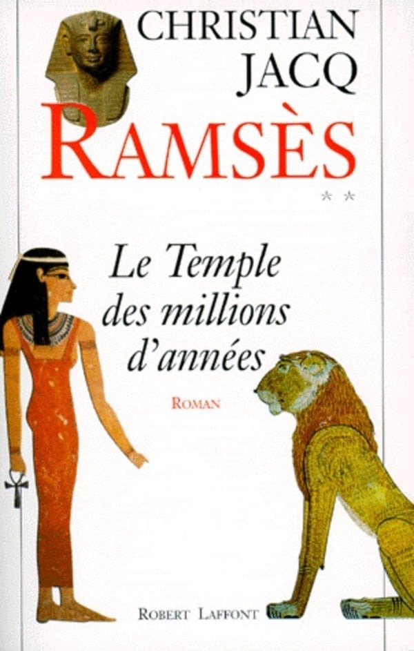 Ramsès tome 2 Le Temple des millions d'années - Christian Jacq
