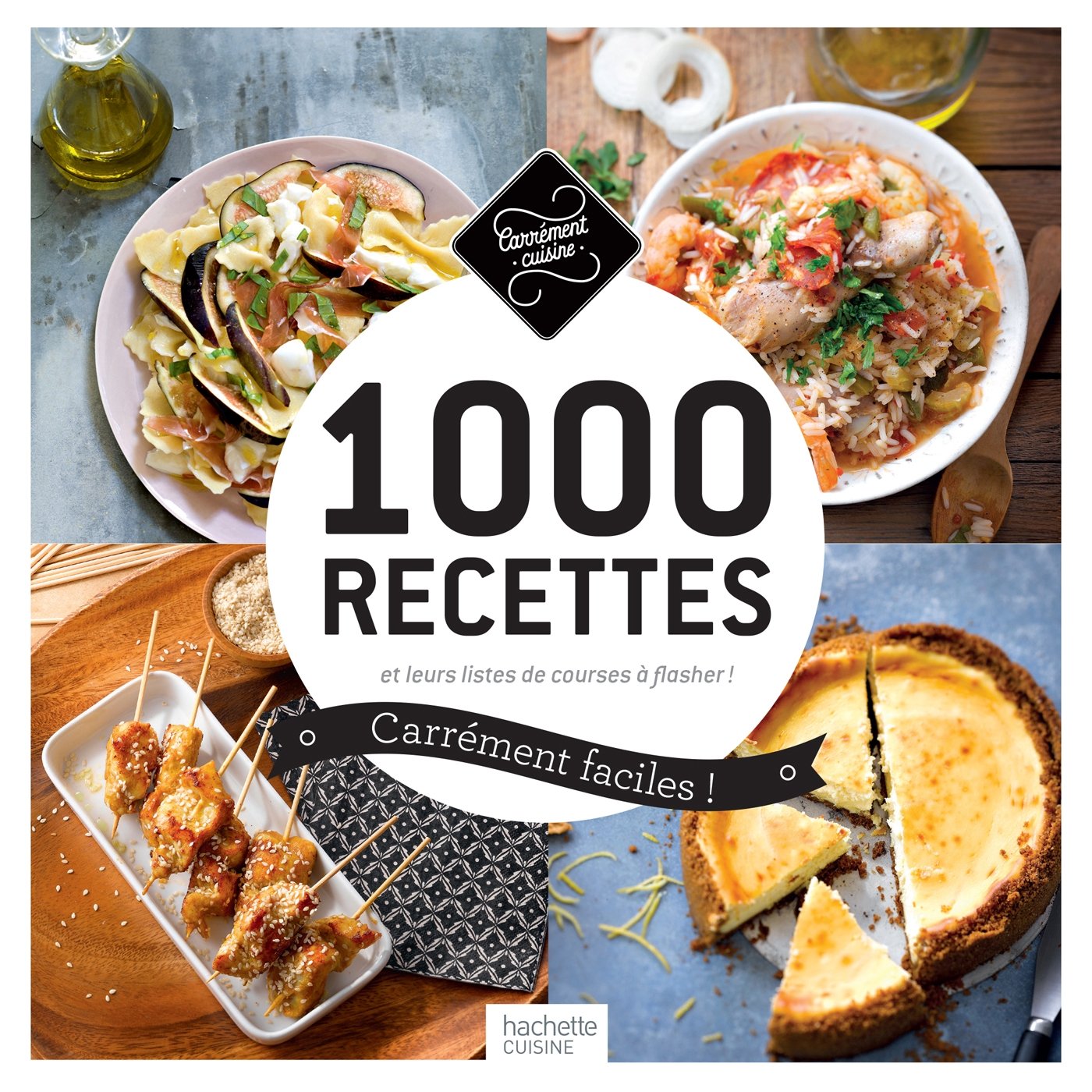 1 000 Recettes Carrément Faciles