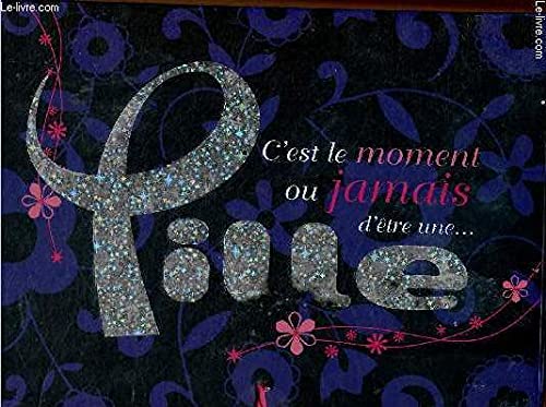 C'est Le Moment Ou Jamais D'être Une ... Fille