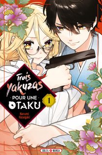Trois Yakuzas Pour Une Otaku - Tome 1 :