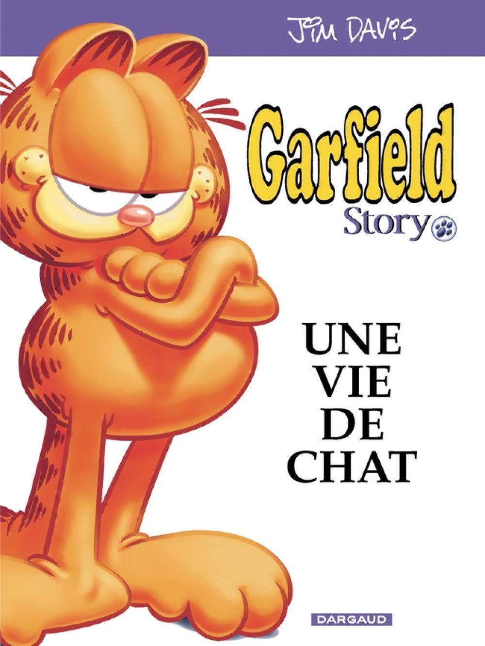Garfield Hors-Série Tome 1 - Garfield Story, Une Vie De Chat