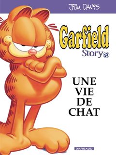 Garfield Hors-Série Tome 1 - Garfield Story, Une Vie De Chat