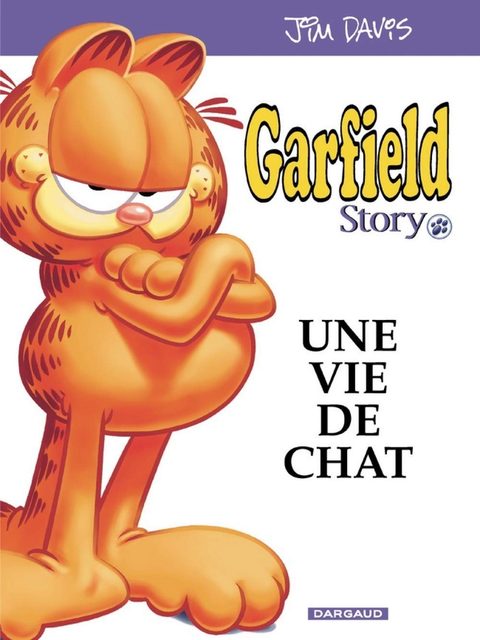 Garfield Hors-Série Tome 1 - Garfield Story, Une Vie De Chat