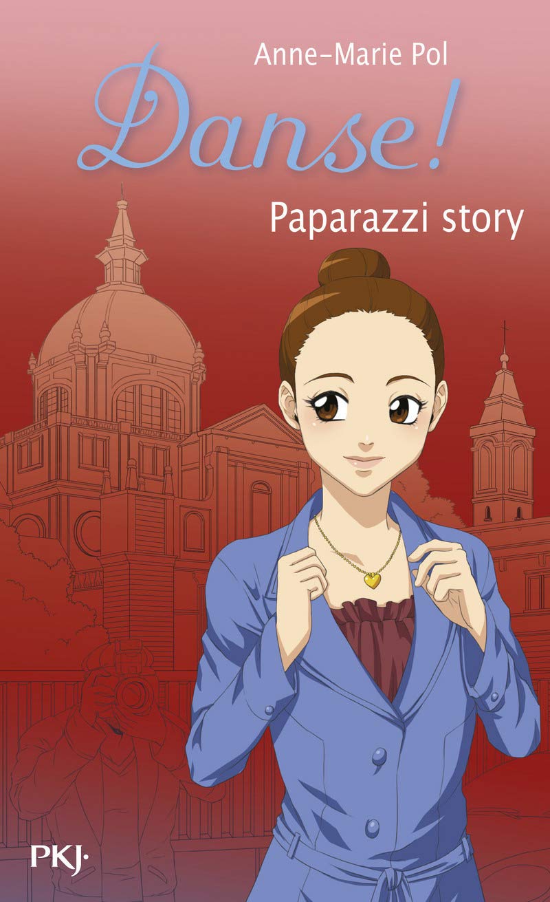 Danse ! Tome 37 - Paparazzi Story