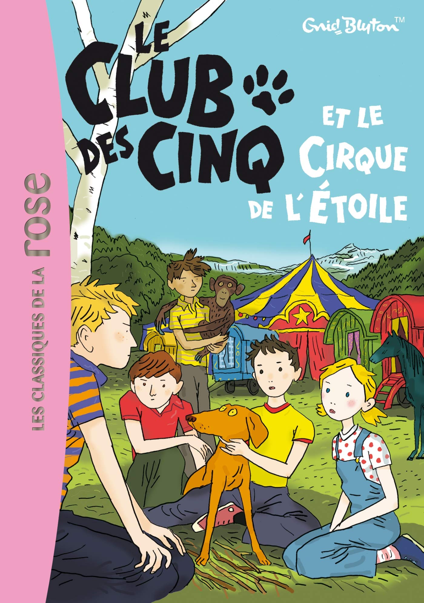 Le Club Des Cinq - Tome 6 - Le Club Des Cinq Et Le Cirque De L'etoile