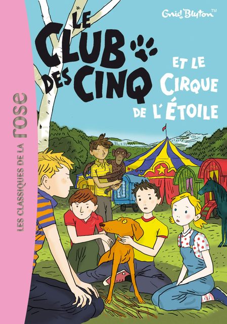 Le Club Des Cinq - Tome 6 - Le Club Des Cinq Et Le Cirque De L'etoile