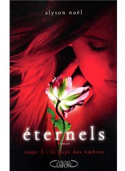 Eternels tome 3 Le pays des ombres Alyson Noël