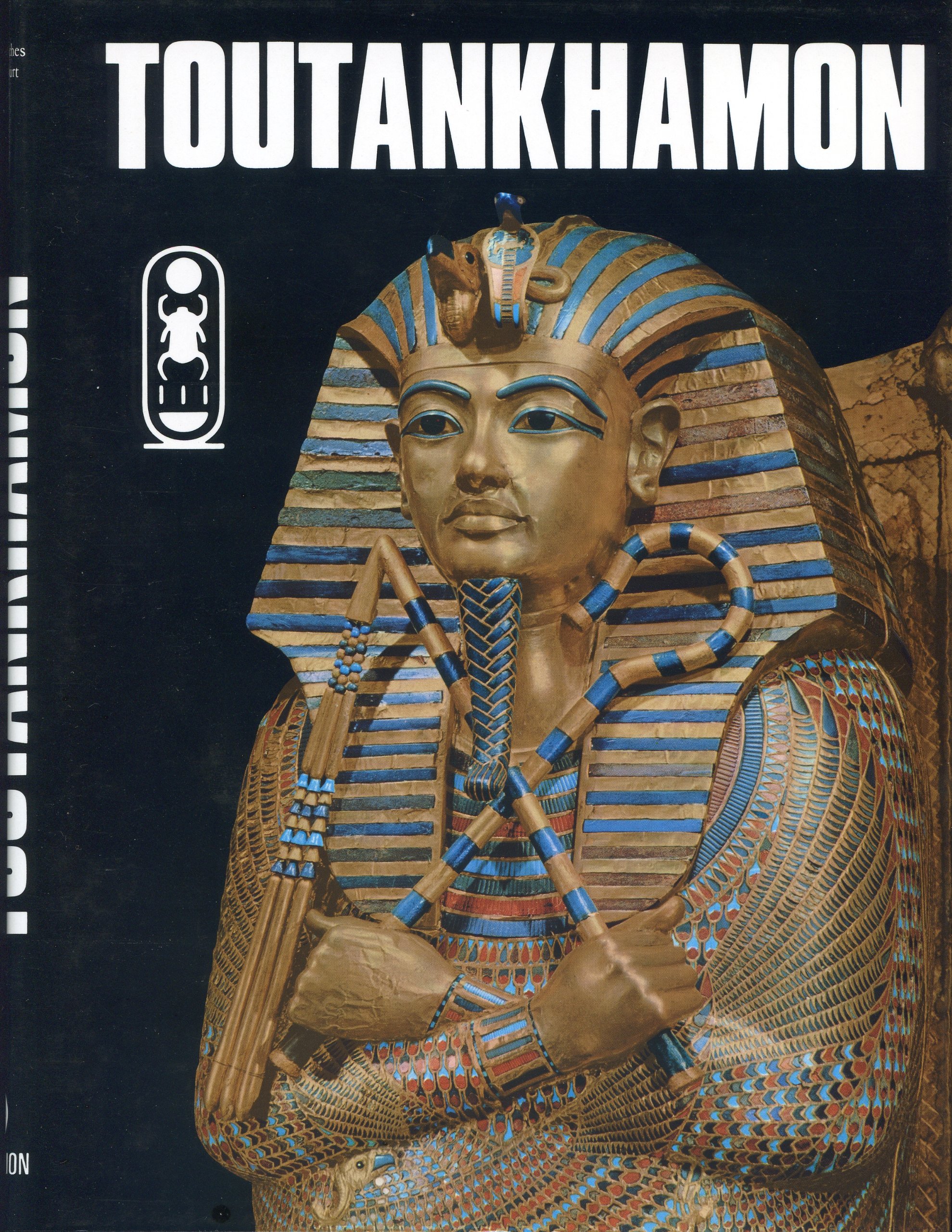 Toutankhamon - Vie Et Mort D'un Pharaon