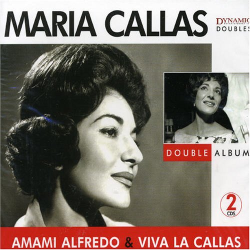 Amami Alfredo Et Viva La Callas