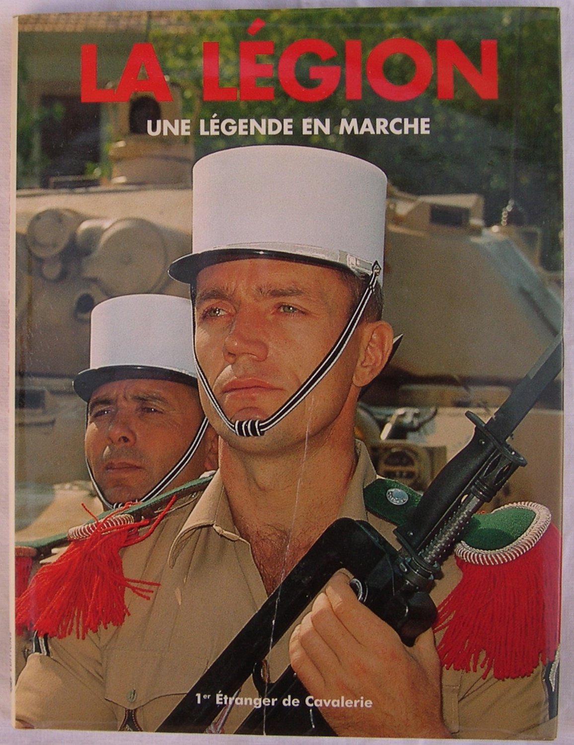 La Légion - 1er Etranger De Cavalerie